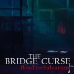 The Bridge Curse: Road to Salvation icon